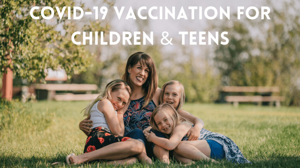 Covid-19 Vaccination for children and teens