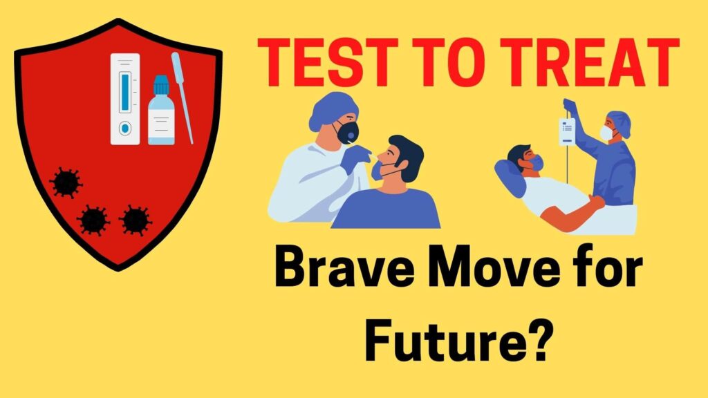 Test to treat a brave move?