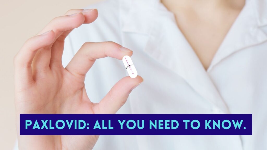 Covid-19 Antiviral pill, Pfizer's Paxlovid All you need to know.