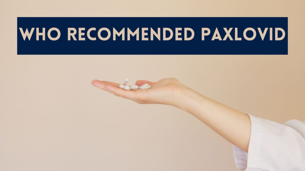 WHO recommended Paxlovid