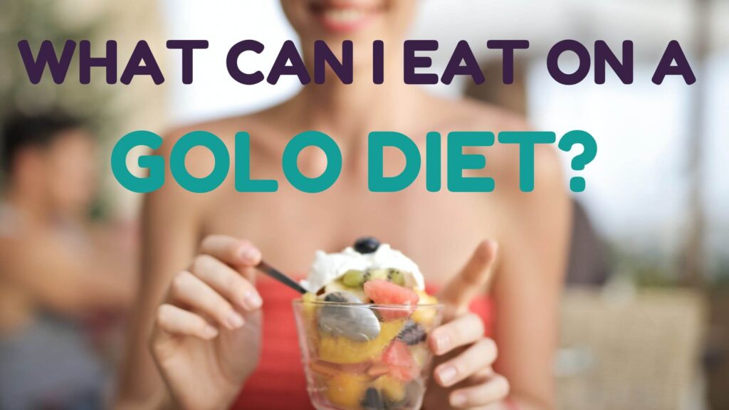What can I eat on a GOLO Diet? Know the 4 Food Groups.￼