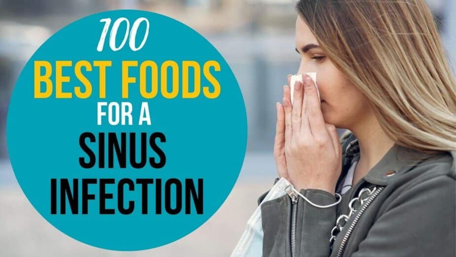 100 Best Foods for a Sinus Infection