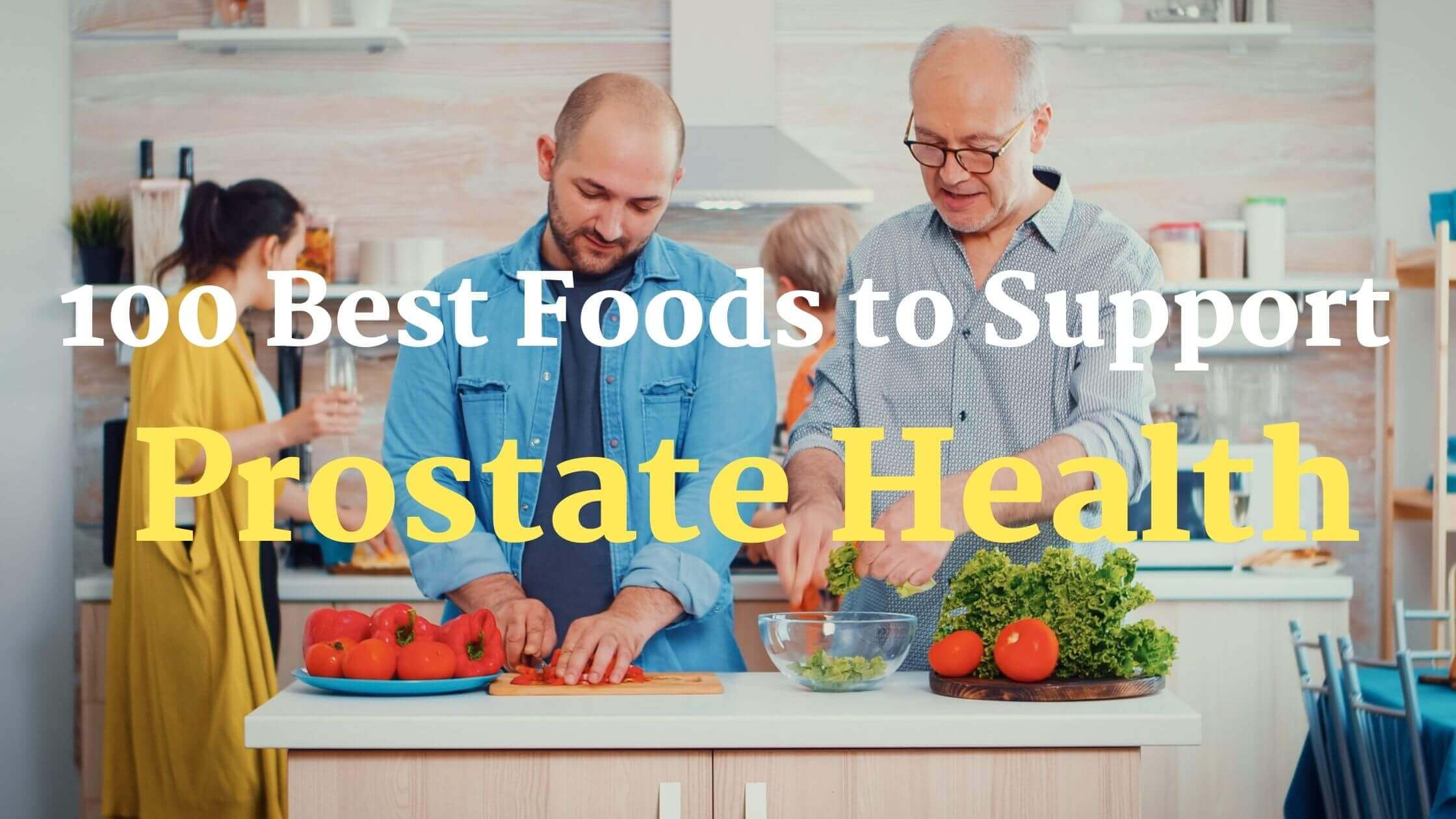 100 Best Foods to Support Prostate Health