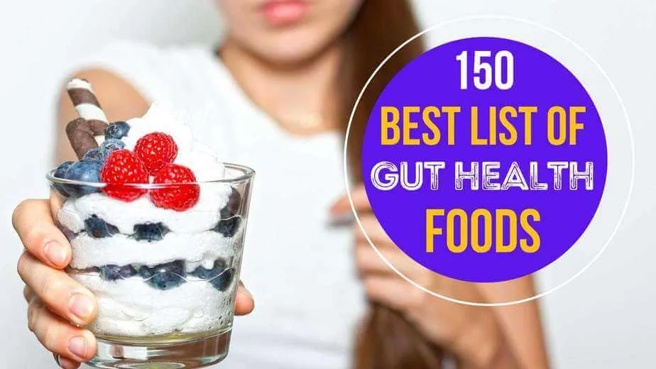 Best 150 List of Gut Health Foods to Eat in 2022