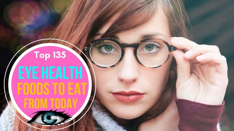 Top 135 Eye Health Foods to Eat from Today