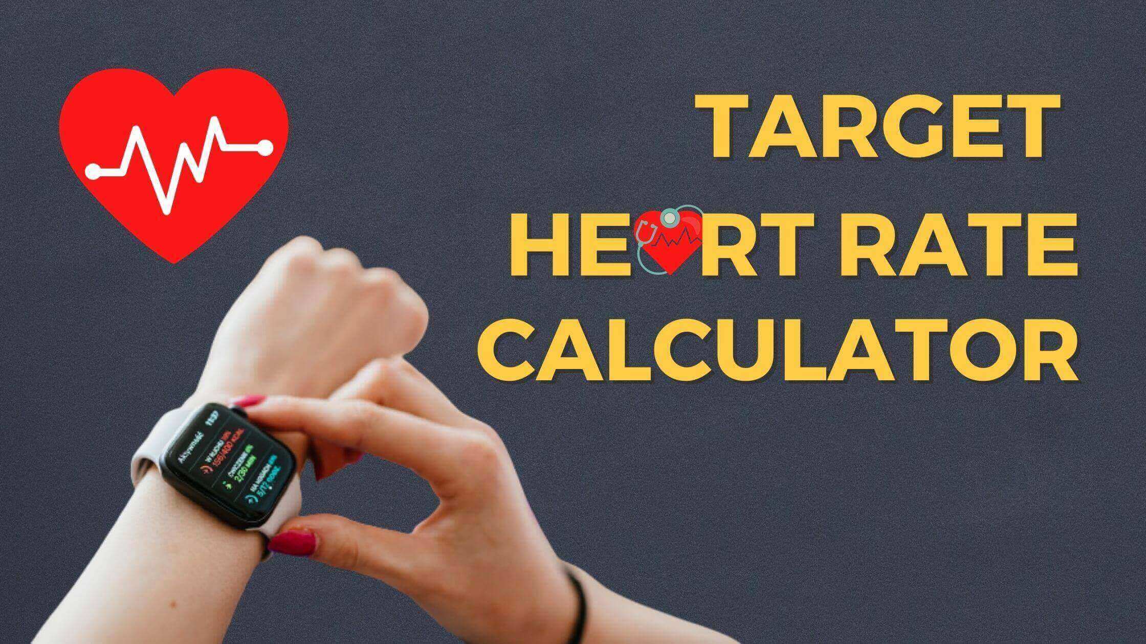 Target Heart Rate Calculator