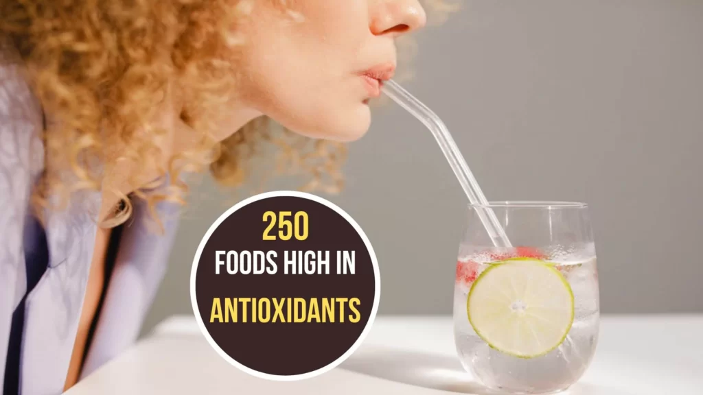250 Foods High in Antioxidants to Prevent Chronic Diseases.