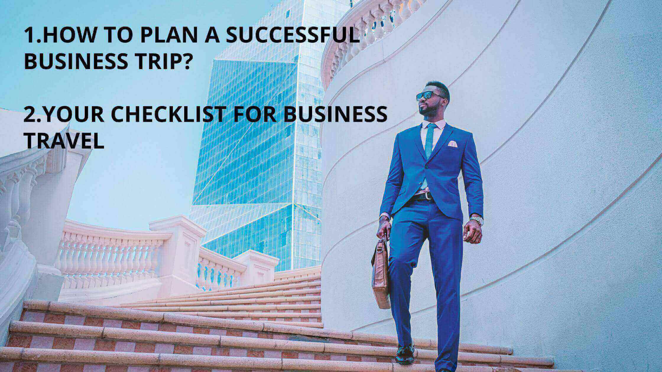 How to Plan a Successful Business Trip?