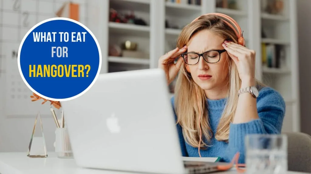 What to Eat for Hangover