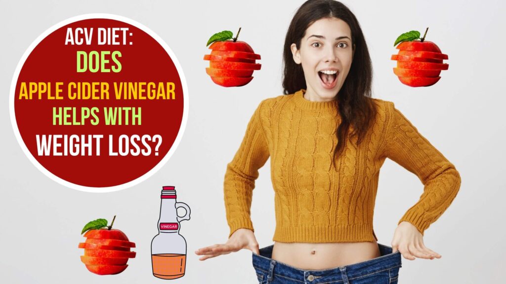 ACV Diet: Does Apple Cider Vinegar Helps with Weight Loss?