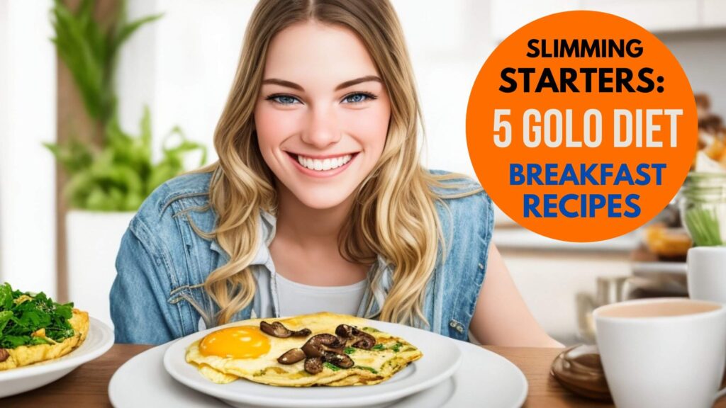 Slimming Starters: 5 GOLO Diet Breakfast Recipes.