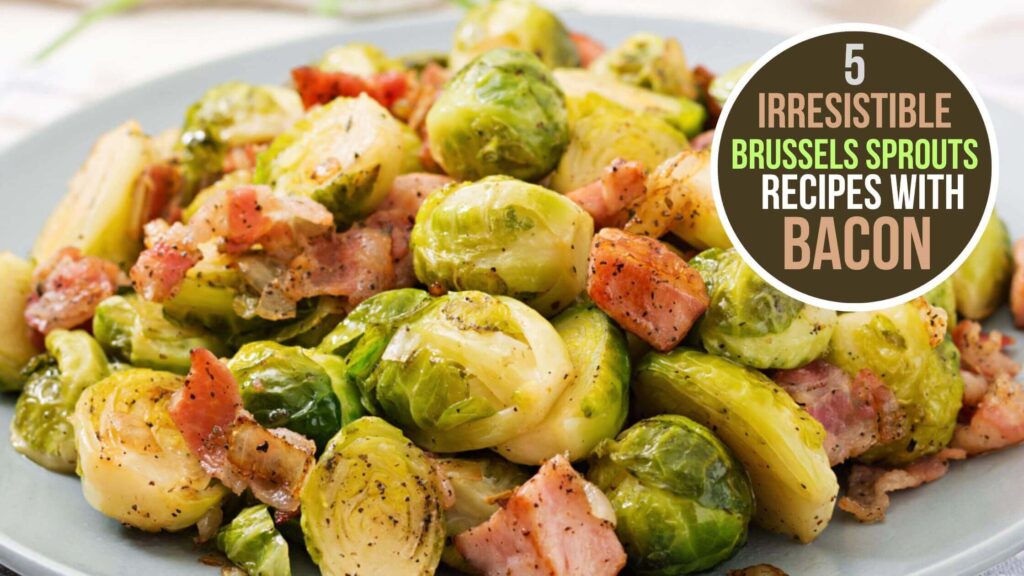 brussels sprouts recipes bacon