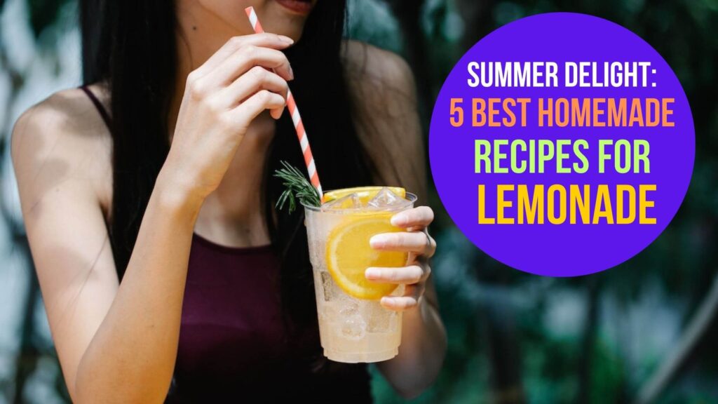 Homemade recipes for lemonade
