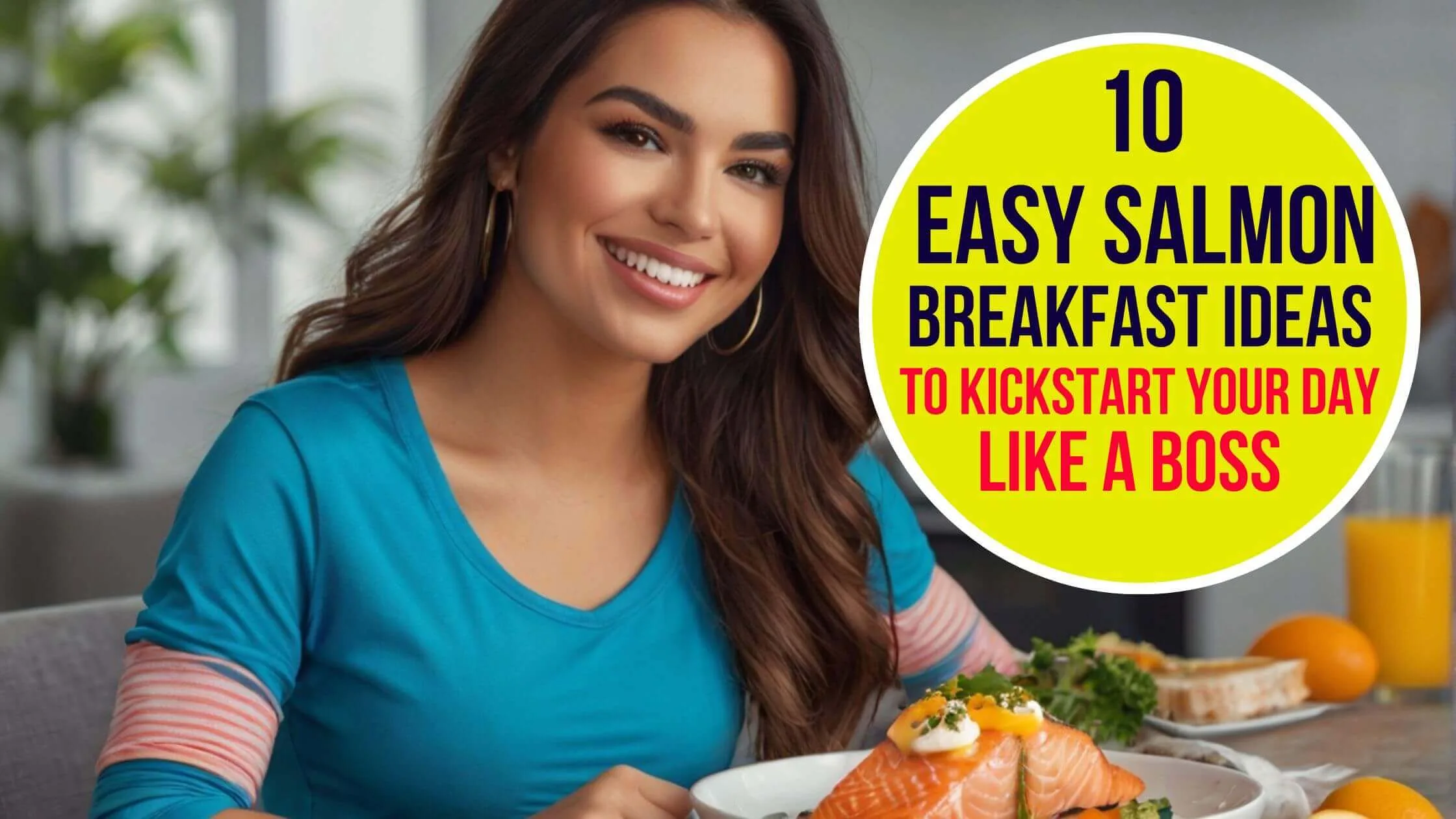 10 Easy Salmon Breakfast Ideas to Kickstart Your Day Like a Boss