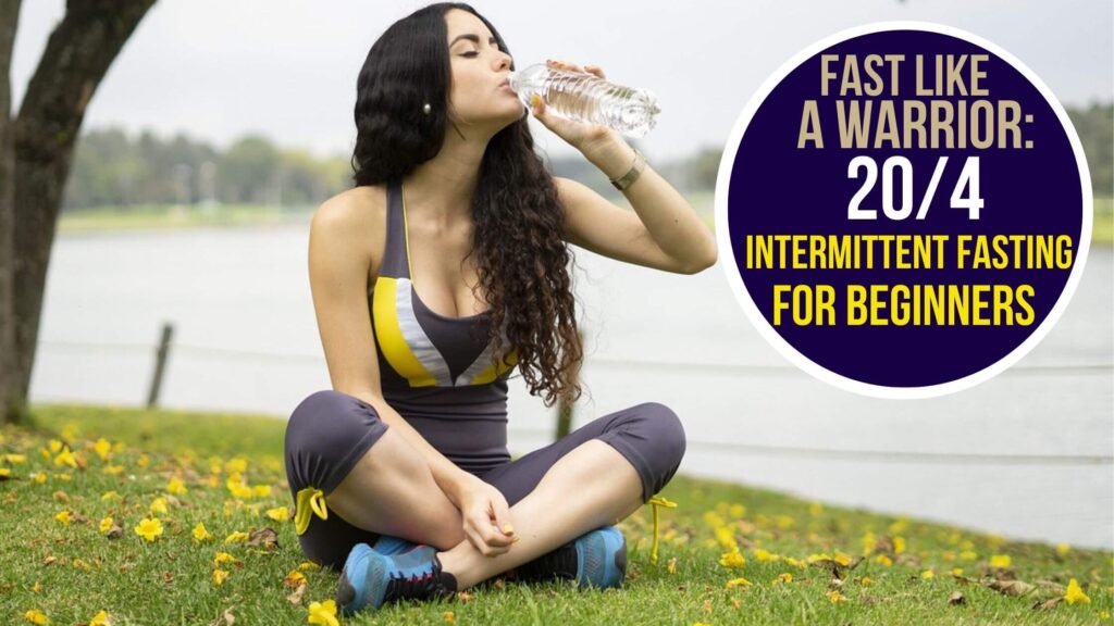 Fast Like A Warrior: Intermittent Fasting 20/4 For Beginners